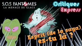 Critiques express - SOS Fantômes : La Menace de Glace (SANS SPOILERS sauf extraits bande annonce)