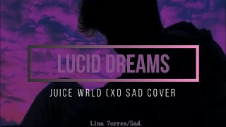 Juice Wrld- LUCID DREAMS (Xo Sad Cover)// Letra Español.
