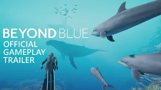 Beyond Blue - Gameplay Trailer - Available Now!