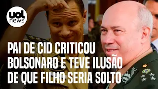 Pai de Mauro Cid critica Bolsonaro e achou que filho ficaria preso por poucos dias | Mônica Bergamo