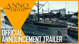 Anno 1800 : Gamescom 2017 Official Announcement | Trailer | Ubisoft [NA]