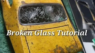 Model Car Broken Glass Tutorial