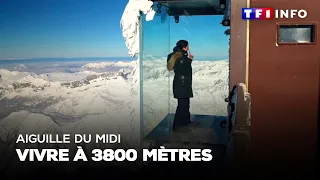 Aiguille du midi : vivre à 3 800 mètres