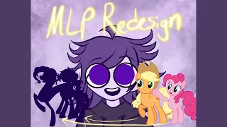 Mlp Redesign Part 1!