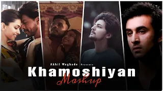 Khamoshiyan Mashup |Akhil Waghade |Bollywood Lo-fi Mix |Manwa lage| Maan meri jaan | Khamoshiyan