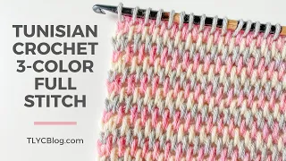 Tunisian Crochet Full Stitch, Multi Color - Step by Step Stitch Pattern + Tutorial for Beginners