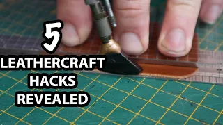 5 Leather Working Hacks: Leather Craft Tips and Tricks revealed! - Will Hodges