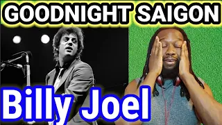 Incredible! BILLY JOEL GOOD NIGHT SAIGON REACTION(First time hearing)