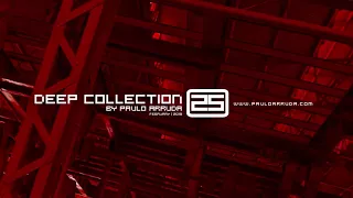 Paulo Arruda - Deep House Collection 25 | Feb 2018