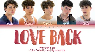 Why Don't We - Love Back [Color Coded Lyrics]