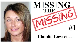 Missing The Missing #1 Claudia Lawrence