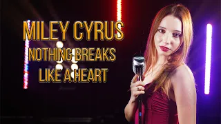 Nothing Breaks Like A Heart (Miley Cyrus); Cover by Giulia Sirbu