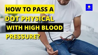 How To Pass A DOT Physical With High Blood Pressure? 🏥 👩🏻‍⚕️ Have A Pre-Existing Health Condition.