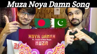 Muza- Noya Daman ft Tosiba & Meem Haque || ছায়াছবি - Chayachobi Pakistani Reaction