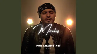 Por Amarte Así (Cover)