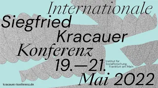 Internationale Siegfried Kracauer-Konferenz (Tag 1/3)