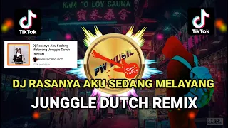 DJ RASANYA AKU SEDANG MELAYANG JUNGGLE DUCTH REMIX