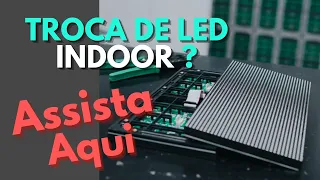 Reparo em Painel de LED - Troca de LED no modulo Indoor - Repair LED Indoor maintenance change led