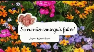 Se eu não conseguir falar - Jozyane & Jessé Aguiar (Letra)