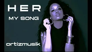 H E R my song  (keycussion mix) a ROBB ORTIZ edit