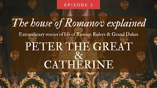 The Royal House of Russia explained: Ep. 02 The Death of Peter the Great, Catherine I