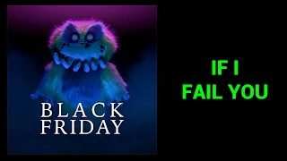 If I Fail You - Black Friday (Lyric Video)