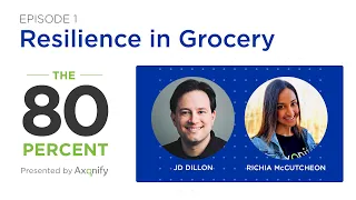 The 80 Percent Episode 1: Resilience in Grocery