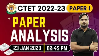 CTET 2022-23 Analysis | CTET 23 JAN 2023 | CTET Paper 1 Analysis By DK Gupta