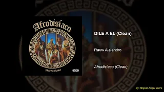 Rauw Alejandro - Dile a El (Clean Version)