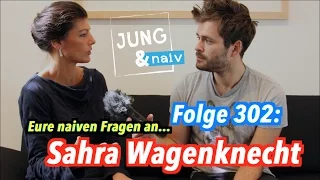 Eure naiven Fragen an Sahra Wagenknecht (Die Linke) - Jung & Naiv: Folge 302