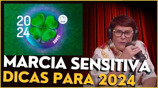 MARCIA SENSITIVA, SORTE E DICAS PARA 2024 TODOS OS SIGNOS