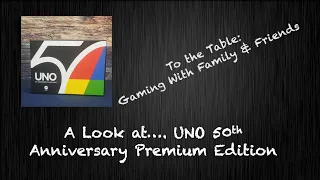 A Look at... UNO 50th Anniversary Premium Edition