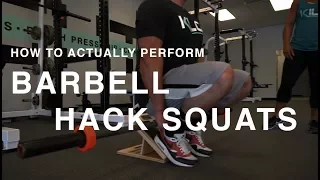 BARBELL HACK SQUATS