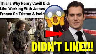 This Is Why Henry Cavill Didn't Like Working With James Franco On Tristan & Isolde