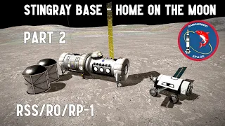 Lunar Base - completing Stingray base on the Moon p.2 (RSS/RO/RP-1)