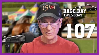 Race Day Las Vegas Ep. 107
