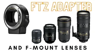 Using F mount lenses with the Nikon FTZ Adapter on Zfc / Z50 / Z5