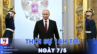 Thời sự 18h tối ngày 7/5.Ông Vladimir Putin tuyên thệ nhậm chức Tổng thống Nga nhiệm kỳ 5(2024-2030)