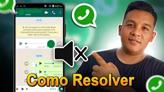 Áudio do WhatsApp MUDO e não funciona? Como resolver esse erro! (Única Forma)