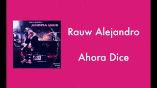 Ahora dice (remix letra)  Rauw Alejandro