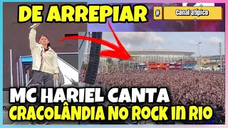 MC HARIEL CANTA CRACOLÂNDIA NO ROCK IN RIO 2022