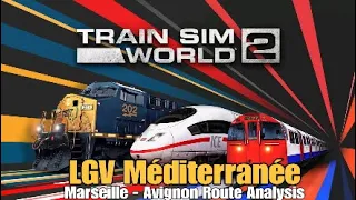 LGV Méditerranée (Marseille - Avignon)|Brief Route Analysis|Train Sim World 2