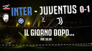 INTER-JUVENTUS 0-1 : IL GIORNO DOPO...