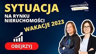 Sytuacja na rynku nieruchomości po starcie kredytu 2%, kwatery pracownicze [lato 2023] | #24 IWM