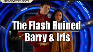 How The Flash Ruined Barry Allen and Iris West (Character Case)