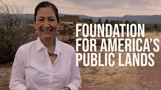 Secretary Deb Haaland announces Foundation for America's Public Lands