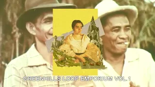 GREENHILLS LOOP EMPORIUM VOL 1 | FULL ALBUM