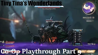 Tiny Tina's Wonderlands Adventures of Co-Op | Playthrough Part 9 w/ Commentary