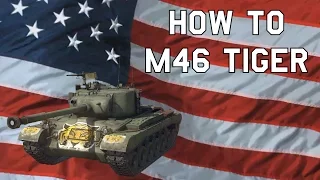How to M46 Tiger