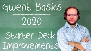 Gwent Basics ► #2 Starter Deck Improvements | 2020 STEAM Release